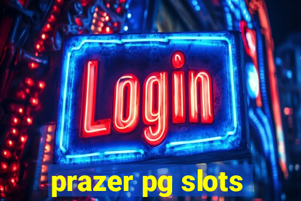 prazer pg slots